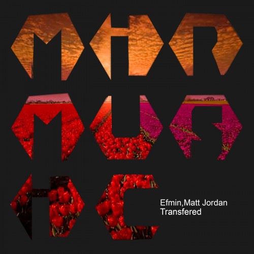 Matt Jordan & Efmin – Transfered (2023)