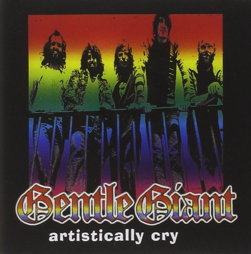 Gentle Giant-Artistically Cryme-16BIT-WEB-FLAC-2003-OBZEN