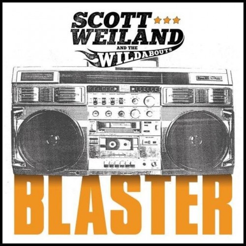 Scott Weiland And The Wildabouts - Blaster (2015) Download