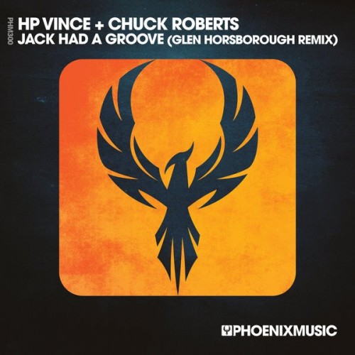 HP Vince & Chuck Roberts – Jack Had A Groove (Glen Horsborough Remix) (2023)