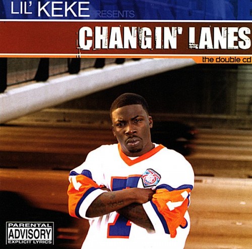 Lil Keke-Changin Lanes-2CD-FLAC-2003-CALiFLAC