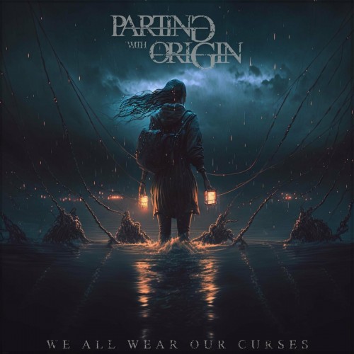 Parting With Origin - We All Wear Our Curses (2023) Download