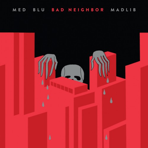MED Blu & Madlib - Bad Neighbor (2021) Download