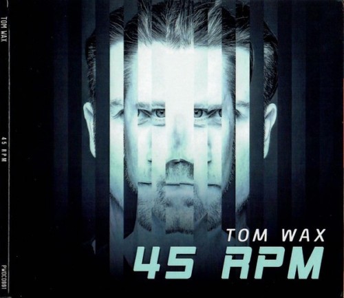 Tom Wax-45RPM-Limited Edition-CD-FLAC-2021-FWYH