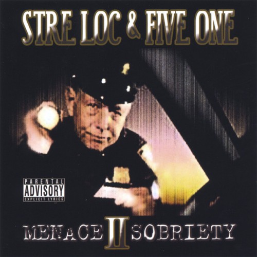Stre Loc & Five One - Menace II Sobriety (2005) Download