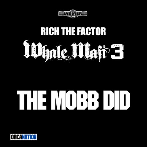 Rich The Factor - Whale Mafi 3: The Mobb Did (2023) Download