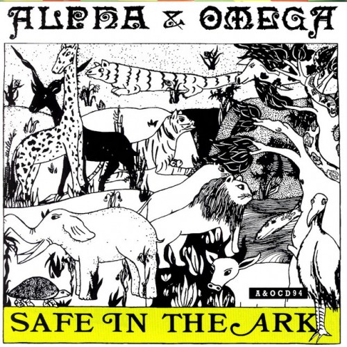 Alpha & Omega – Safe In The Ark (1994)