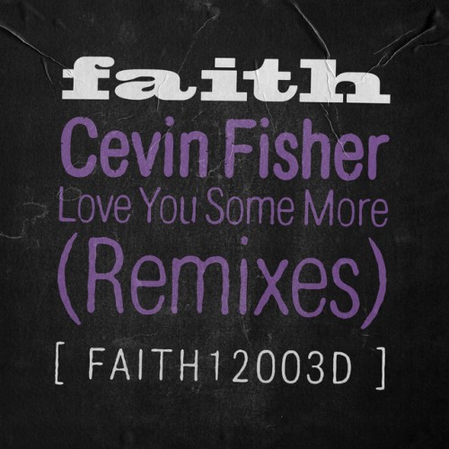 Cevin Fisher - Love You Some More (Remixes) (2023) Download