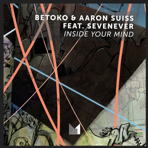 Betoko & Aaron Suiss feat. SevenEver - Inside Your Mind (2023) Download