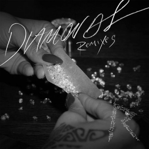 Rihanna – Diamonds (Remixes) (2012)