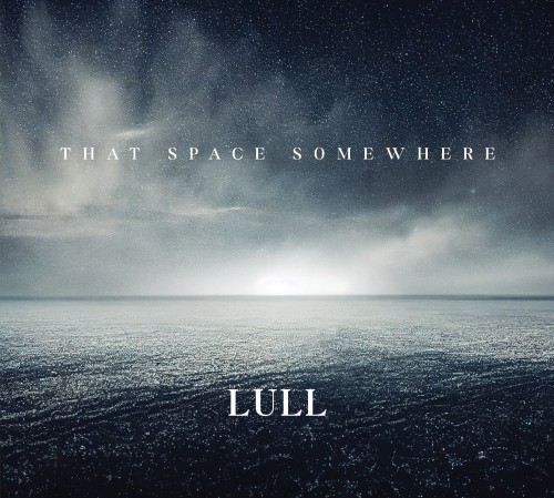 Lull - That Space Somewhere (2022) Download