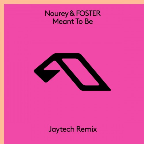 Nourey & Foster - Meant To Be (Jaytech Remix) (2023) Download