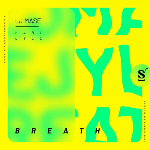 LJ MASE ft Jyll - Breath (2023) Download