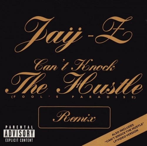 Jay-Z – Can’t Knock The Hustle (Fool’s Paradise) (1996)