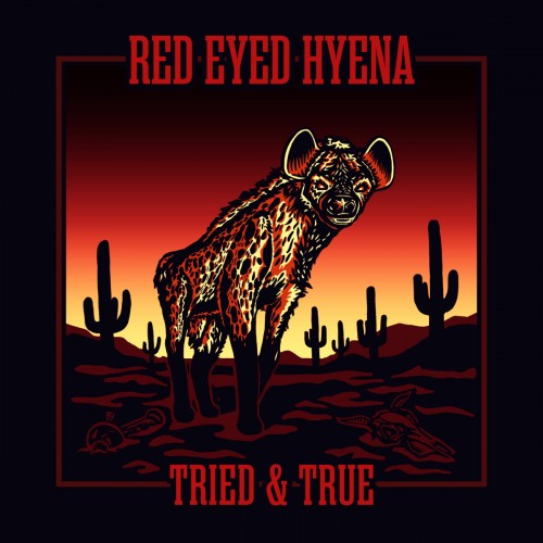 Red Eyed Hyena - Tried & True (2023) Download