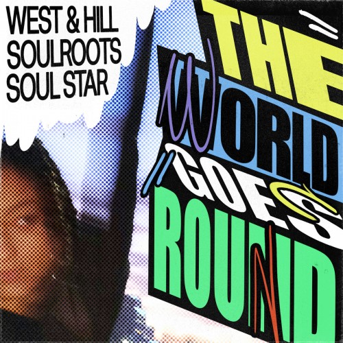 West & Hill with Soulroots & Soul Star - The World Goes Round (2023) Download