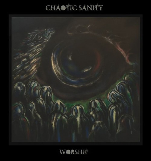 Chaotic Sanity - Worship (2019) Download