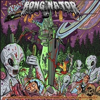 Bonginator - The Intergalactic Gorebong of Deathpot (2023) Download