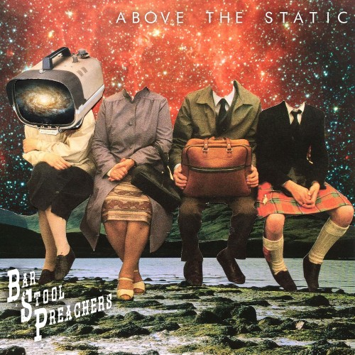 The Bar Stool Preachers - Above The Static (2023) Download