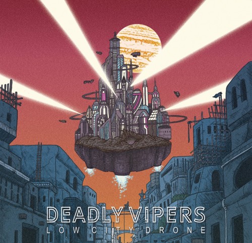 Deadly Vipers - Low City Drone (2022) Download