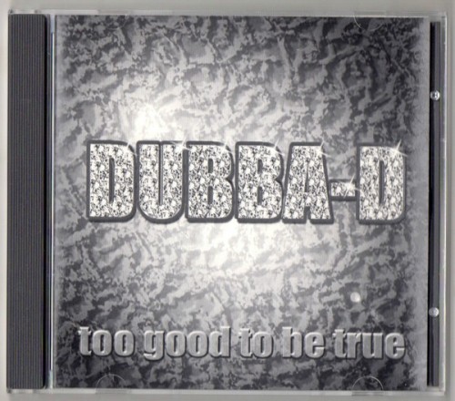 Dubba-D - Too Good To Be True (2001) Download