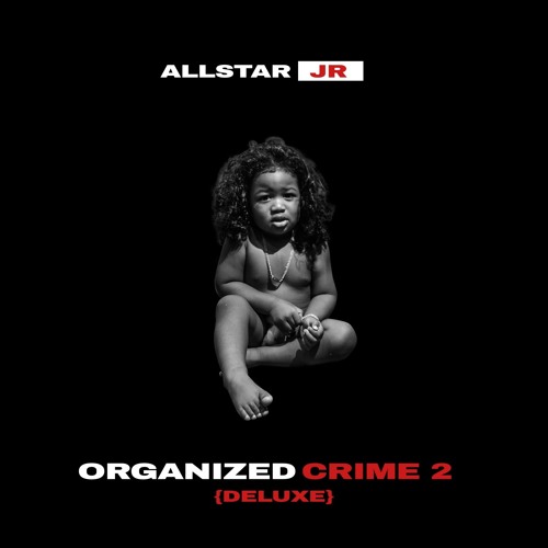 Allstar Jr - Organized Crime 2 (Deluxe) (2023) Download