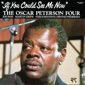 The Oscar Peterson Four - If You Could See Me Now (1986) Download