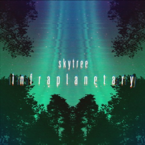 Skytree feat Erothyme - Infraplanetary (2020) Download