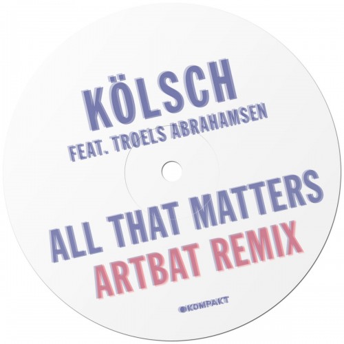 Kolsch ft Troels Abrahamsen - All That Matters (Artbat Remix) (2023) Download
