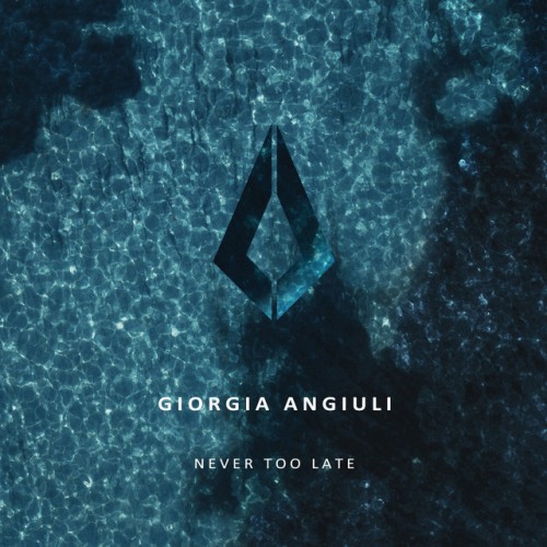 Giorgia Angiuli – Never Too Late (2023)