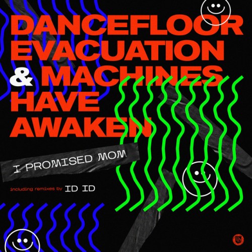 I Promised Mom – Dancefloor Evacuation and Machines Have Awaken (2023)