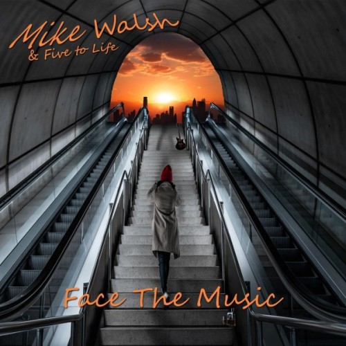 Mike Walsh & Five To Life - Face The Music (2023) Download