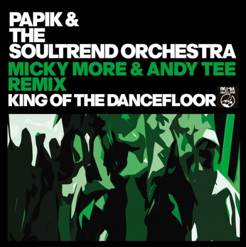 Papik & The Soultrend Orchestra & Micky More & Andy Tee - King Of The Dancefloor (2023) Download