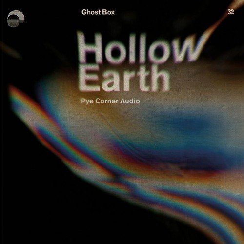 Pye Corner Audio - Hollow Earth (2019) Download