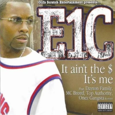 E1C - It Ain't The $ It's Me (2005) Download