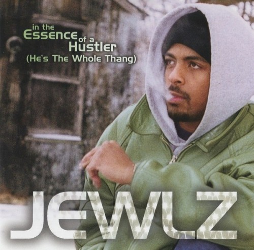 Jewlz - In The Essence Of A Hustler (He's The Whole Thang) (2000) Download