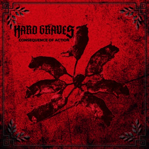 Hard Graves - Consequence Of Action (2023) Download