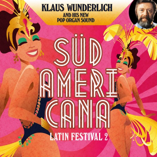 Klaus Wunderlich - Suedamericana (Latin Festival 1) (2021) Download