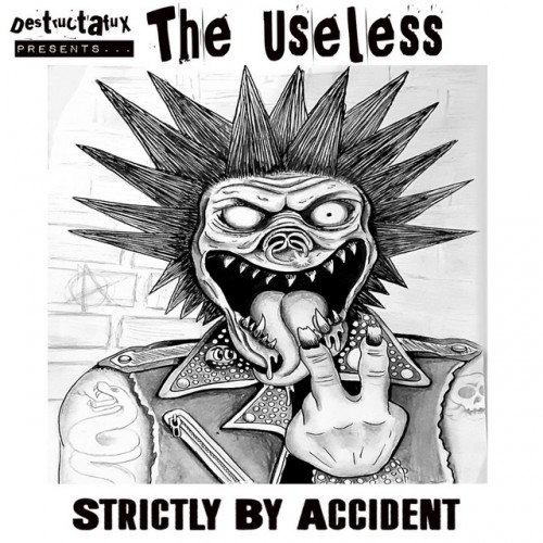 Destructafux - Destructafux Presents... The Useless-Strictly By Accident (2023) Download