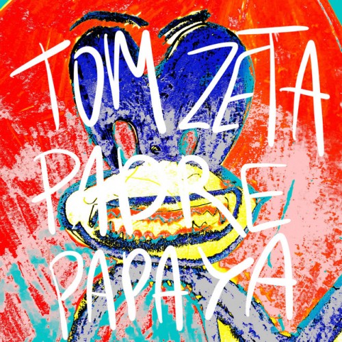 Tom Zeta – Padre Papaya (2023)