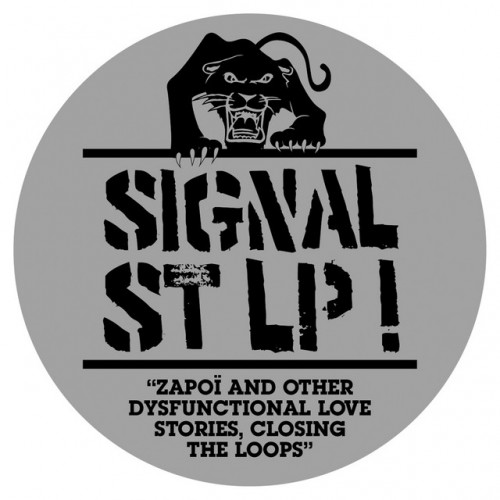 Signal St - Zapoi And Other Dysfunctional Love Stories Closing The Loops (2021) Download