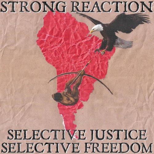 Strong Reaction - Selective Justice Selective Freedom (2023) Download