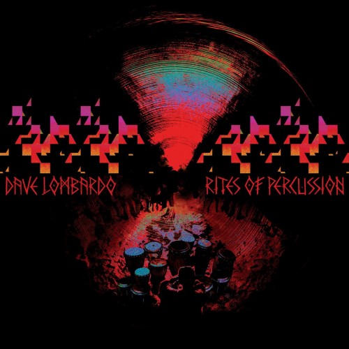 Dave Lombardo - Rites Of Percussion (2023) Download