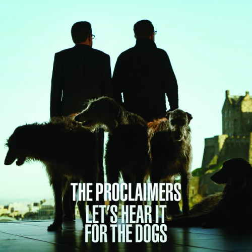 The Proclaimers – Let’s Hear It For The Dogs (2015)