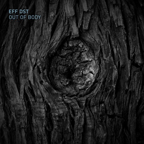 EFF DST - Out of Body (2018) Download