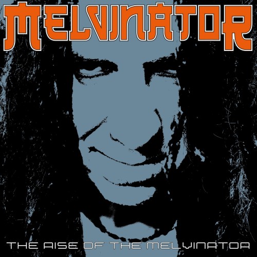 Melvinator-The Rise of the Melvinator-16BIT-WEB-FLAC-2023-ENRiCH