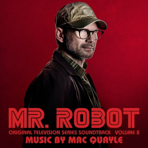 Mac Quayle - Mr. Robot, Vol. 8 (Original Television Series Soundtrack) (2023) Download