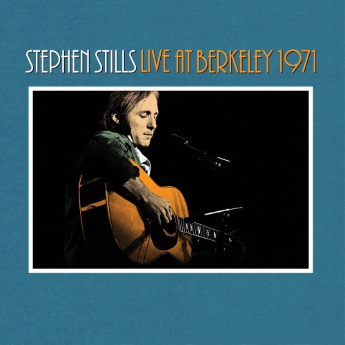 Stephen Stills - Live At Berkeley 1971 (2023) Download