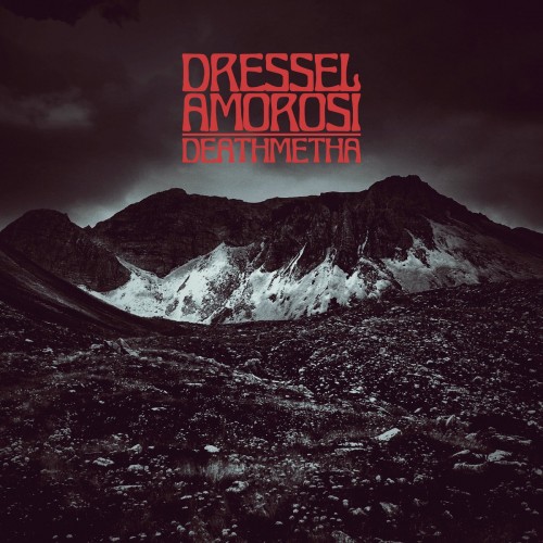 Dressel Amorosi - Deathmetha (2018) Download