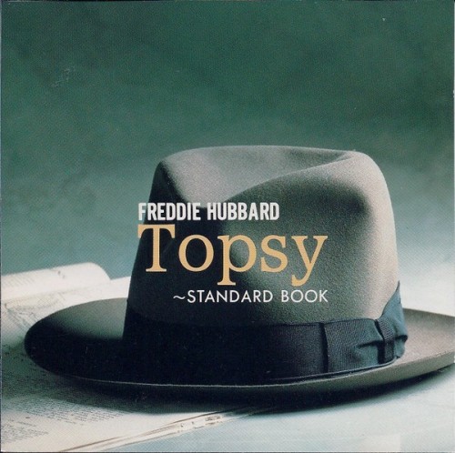 Freddie Hubbard - Topsy Standard Book (1989) Download